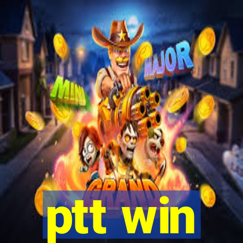 ptt win