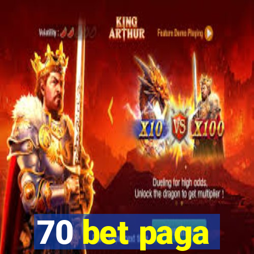 70 bet paga