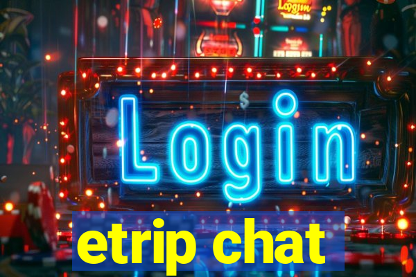 etrip chat