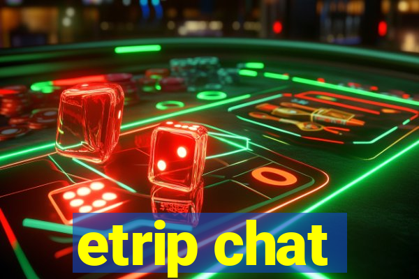 etrip chat