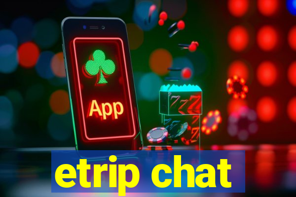 etrip chat