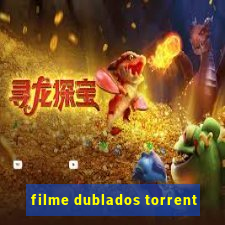 filme dublados torrent