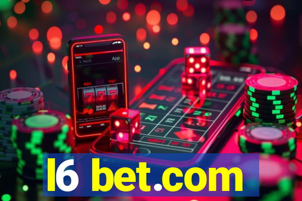 l6 bet.com