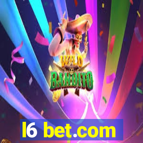 l6 bet.com