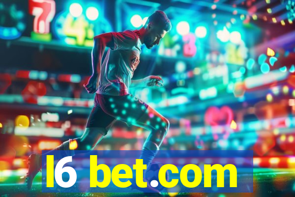 l6 bet.com