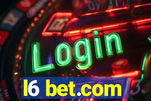 l6 bet.com