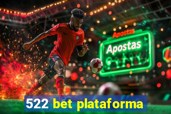 522 bet plataforma