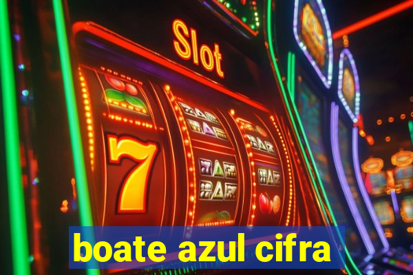 boate azul cifra