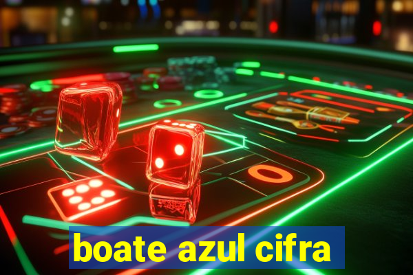 boate azul cifra