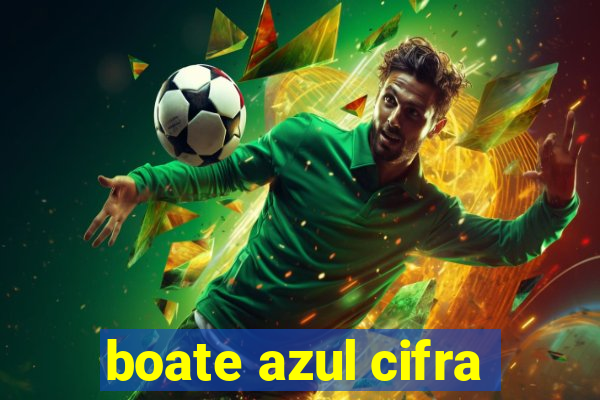 boate azul cifra