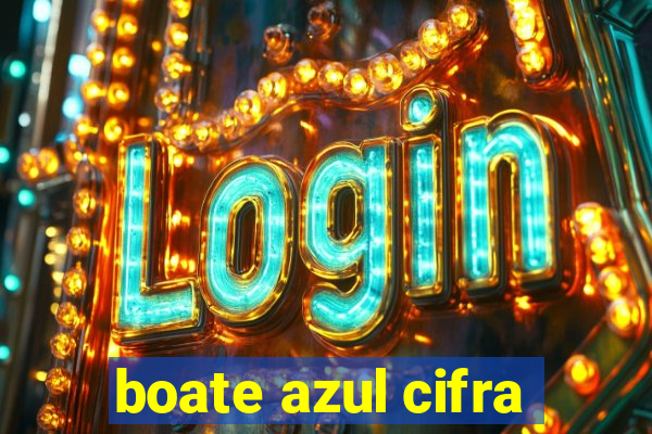 boate azul cifra