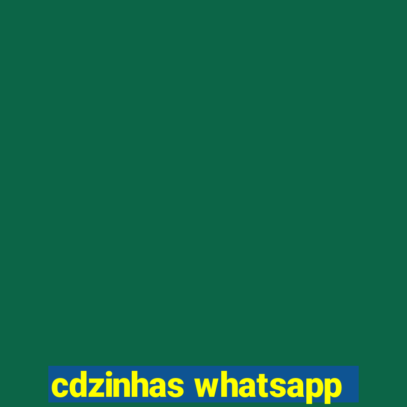 cdzinhas whatsapp