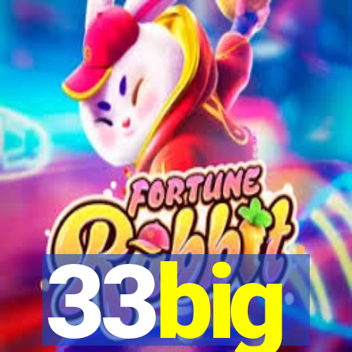 33big