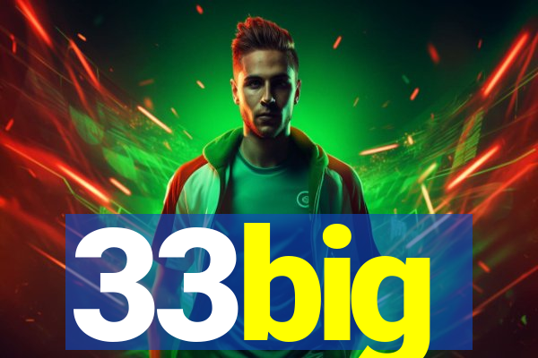 33big