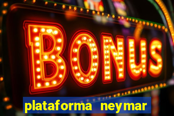 plataforma neymar jr bet é confiável