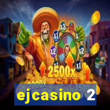 ejcasino 2