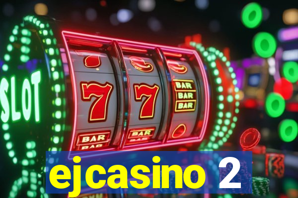 ejcasino 2