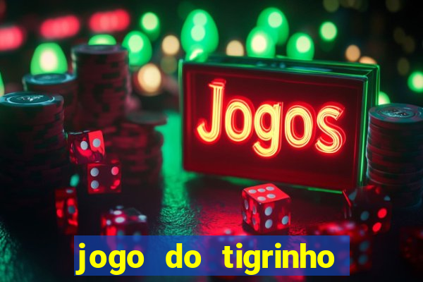 jogo do tigrinho é legalizado no brasil