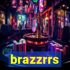 brazzrrs