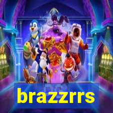 brazzrrs