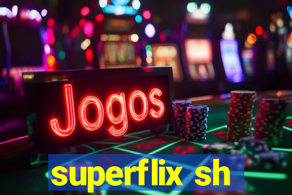 superflix sh