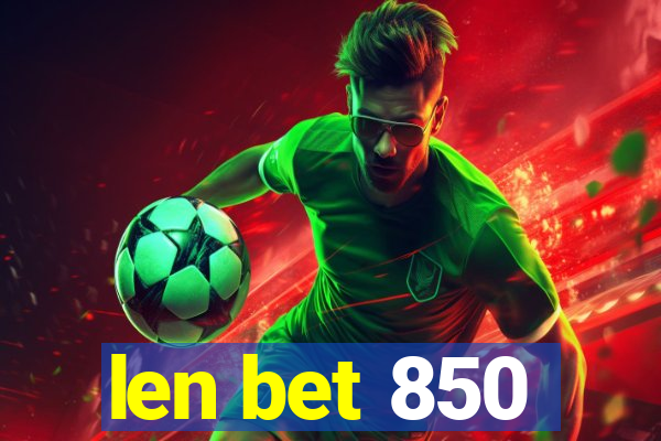 len bet 850