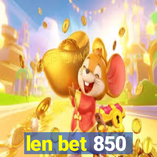 len bet 850