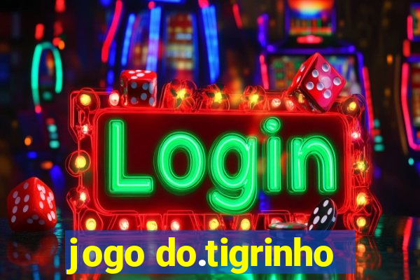 jogo do.tigrinho