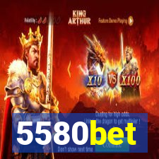 5580bet