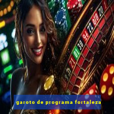 garoto de programa fortaleza