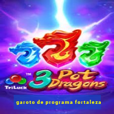 garoto de programa fortaleza