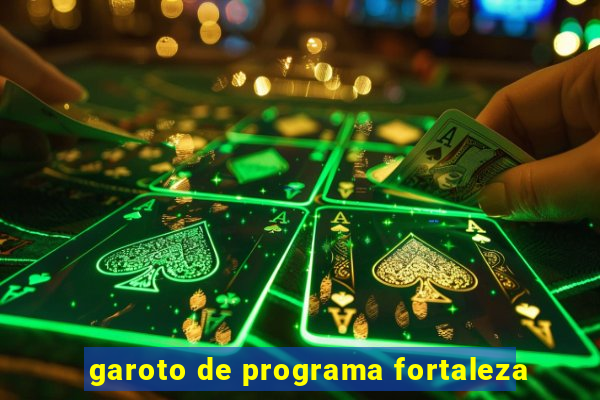 garoto de programa fortaleza