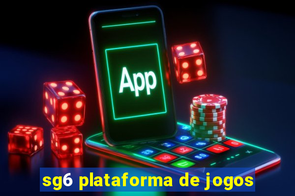 sg6 plataforma de jogos