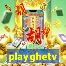 playghetv