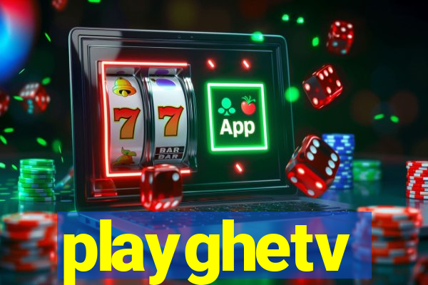 playghetv