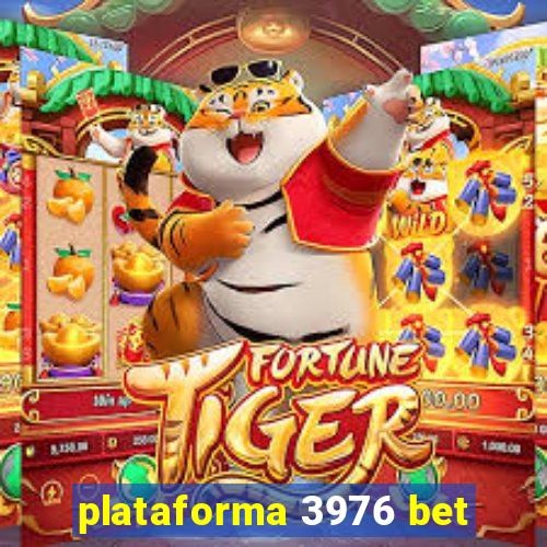 plataforma 3976 bet