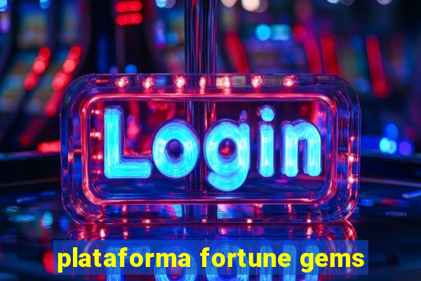 plataforma fortune gems