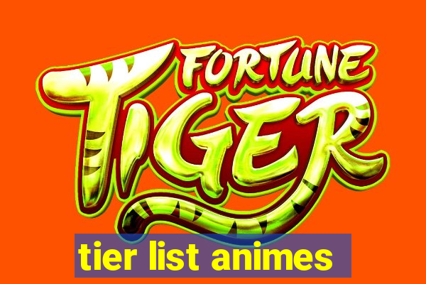 tier list animes