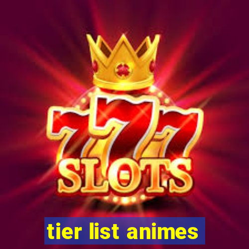 tier list animes