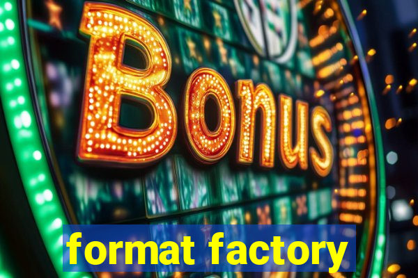 format factory