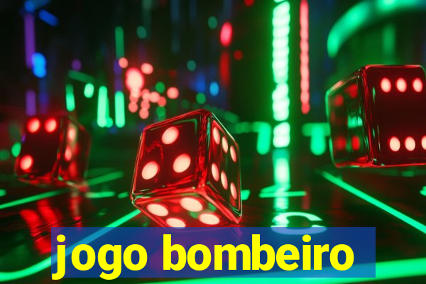 jogo bombeiro