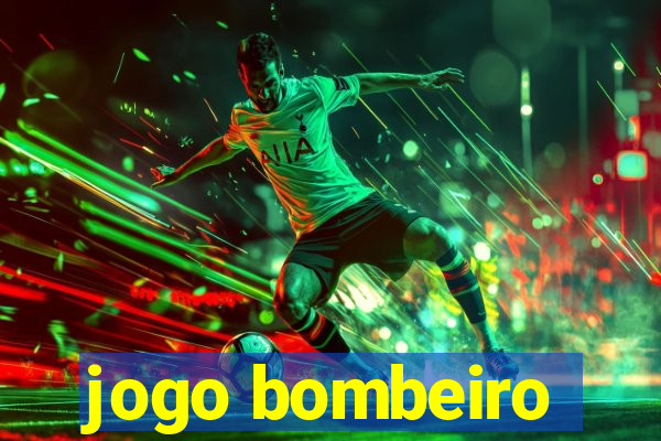 jogo bombeiro