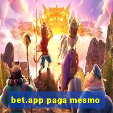 bet.app paga mesmo