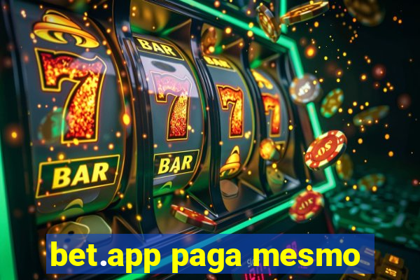 bet.app paga mesmo