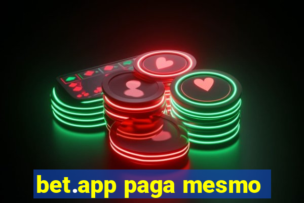 bet.app paga mesmo