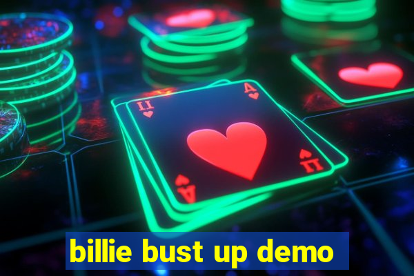 billie bust up demo