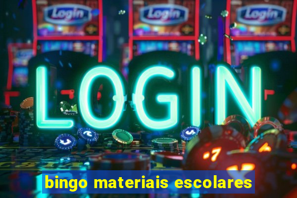 bingo materiais escolares