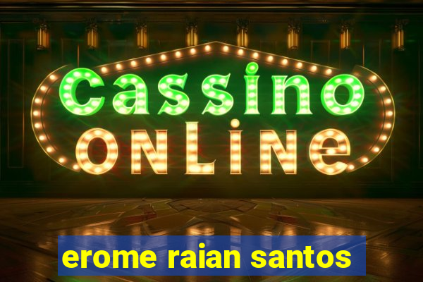 erome raian santos