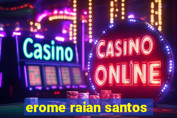 erome raian santos