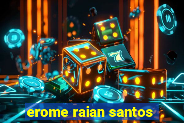 erome raian santos